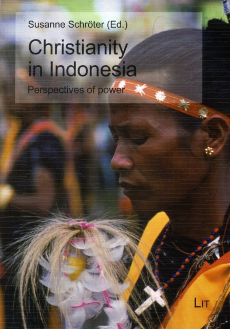 Christianity in Indonesia: Perspectives of Power