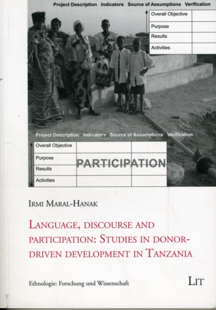 Language, Discourse and Participation: Studies in Donor-driven Development in Tanzania