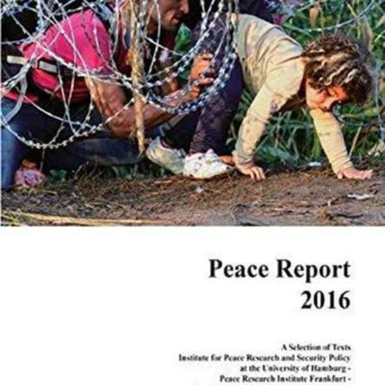 Peace Report 2016: A Selection of Texts Volume 26