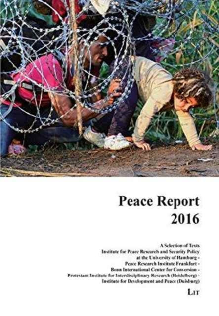 Peace Report 2016: A Selection of Texts Volume 26