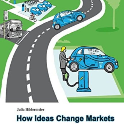 Hildermeier J How Ideas Change Markets