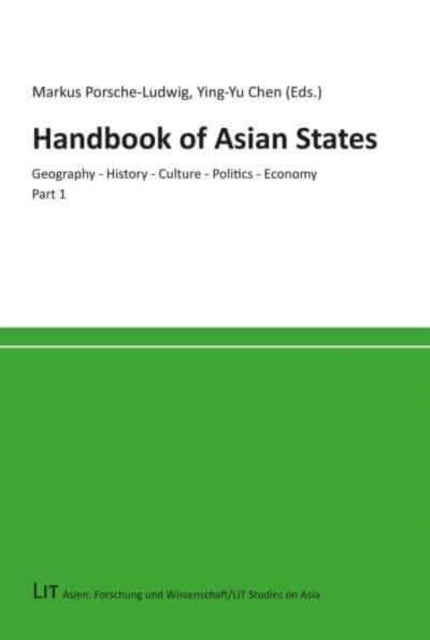 Handbook of Asian States: Part 1: Geography - History - Culture - Politics - Economy