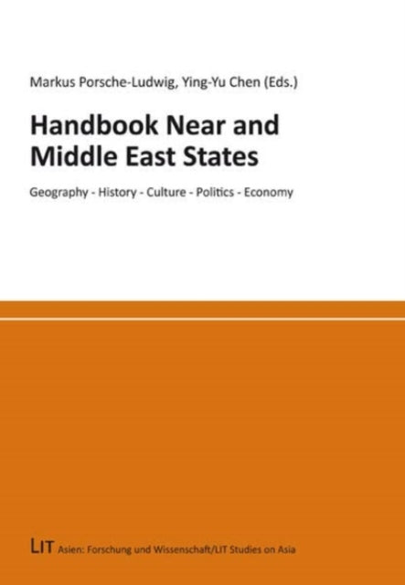 Handbook Near and Middle East States: Geography - History - Culture - Politics - Economy