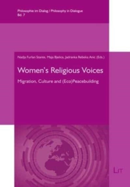 Women's Religious Voices: Migration, Culture and (Eco)Peacebuilding