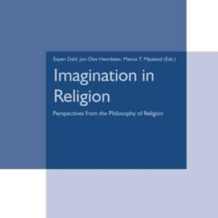 Imagination in Religion: Perspectives from the Philosophy of Religion