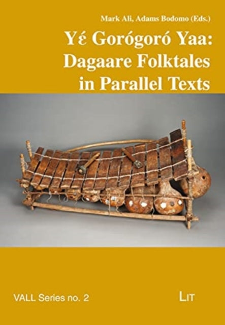 Y&#941; Gorógoró Yaa: Dagaare Folktales in Parallel Texts