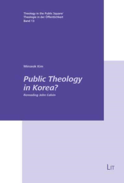 Public Theology in Korea?: Rereading John Calvin