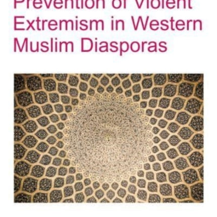 Prevention of Violent Extremism in Western Muslim Diasporas