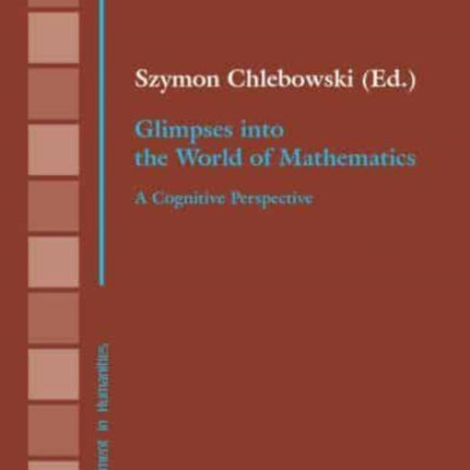 Glimpses Into the World of Mathematics: A Cognitive Perspective