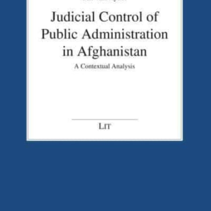 Judicial Control of Public Administration in Afghanistan: A Contextual Analysis