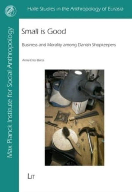 Small Is Good: Business and Morality Among Danish Shopkeepers