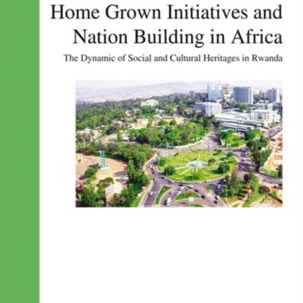 Home Grown Initiatives and Nation Building in