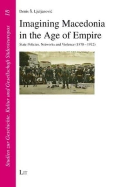 Imagining Macedonia in the Age of Empire: State