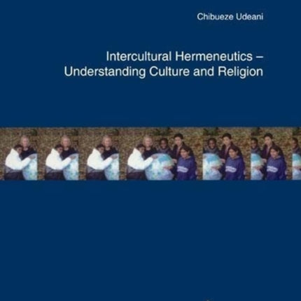 Intercultural Hermeneutics - Understanding Culture and Religion