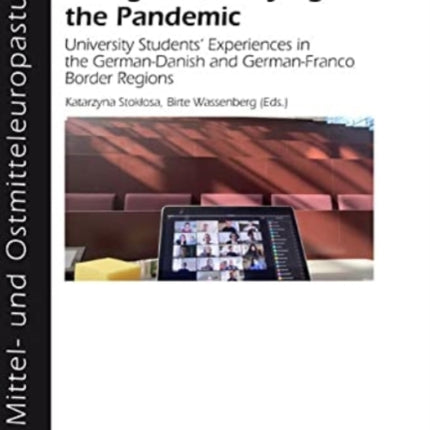 Living and Studying in the Pandemic: University Students Experiences in the GermanDanish and GermanFranco Border Regions