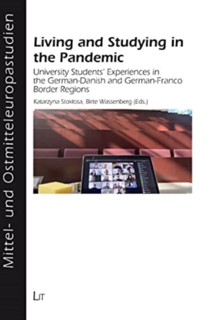 Living and Studying in the Pandemic: University Students Experiences in the GermanDanish and GermanFranco Border Regions