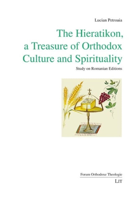 The Hieratikon, a Treasure of Orthodox Culture and Spirituality: Study on Romanian Editions