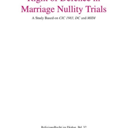 Right of Defence in Marriage Nullity Trials: A
