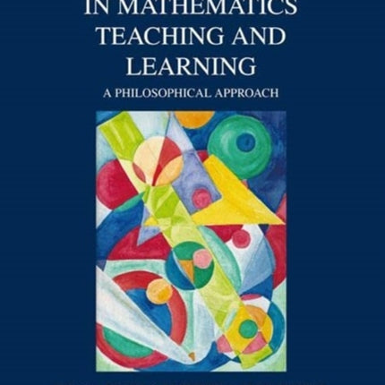 Dialogical Inquiry in Mathematics Teaching and Learning: A Philosophical Approach