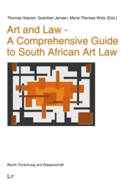 Art and Law  A Comprehensive Guide to South African Art Law