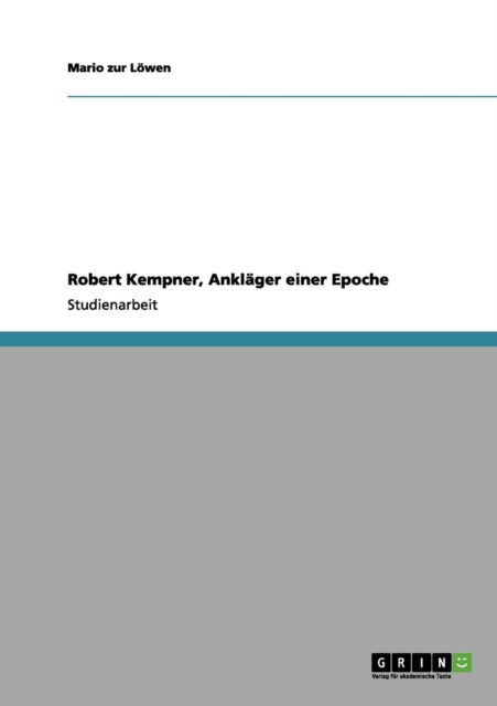 Robert Kempner Anklger einer Epoche