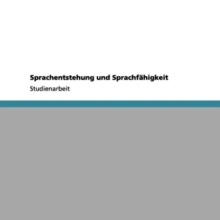 Sprachentstehung und Sprachfhigkeit