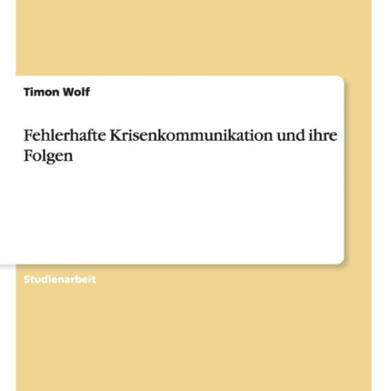 Fehlerhafte Krisenkommunikation und ihre Folgen