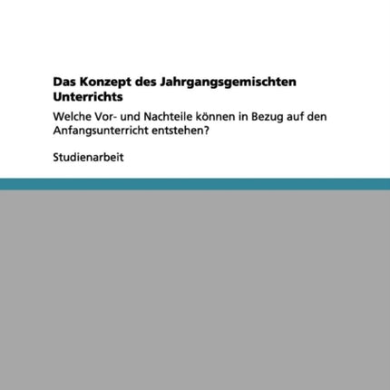 Vor und Nachteile des Jahrgangsgemischten Unterrichts