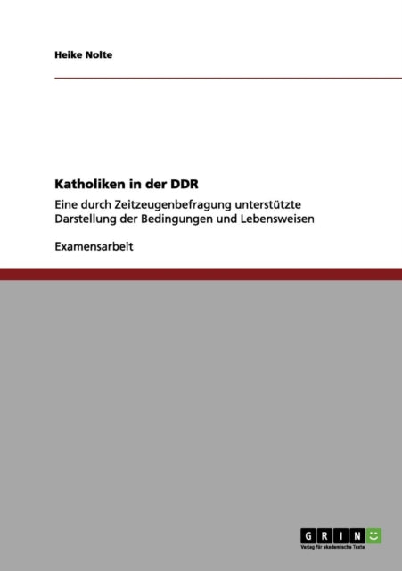 Katholiken in der DDR: Eine durch