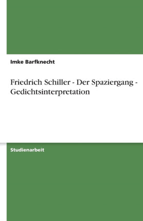 Friedrich Schiller  Der Spaziergang