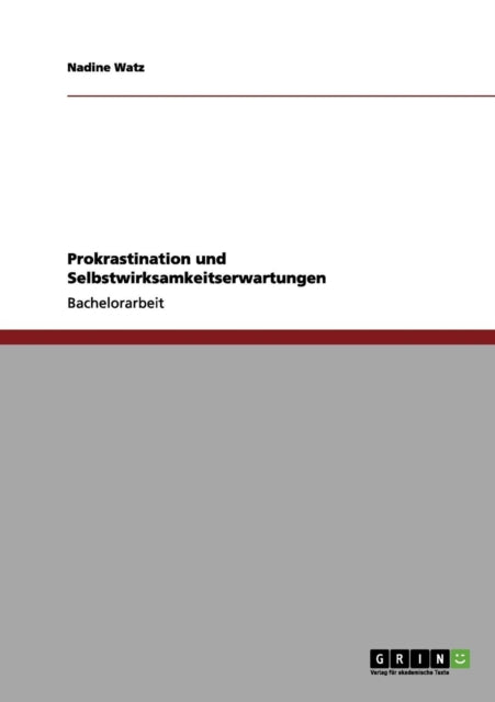 Prokrastination und Selbstwirksamkeitserwartungen