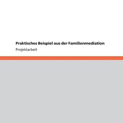 Praktisches Beispiel aus der Familienmediation