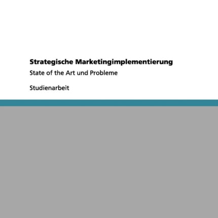 Strategische Marketingimplementierung State of