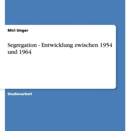 Segregation  Entwicklung zwischen 1954 und 1964