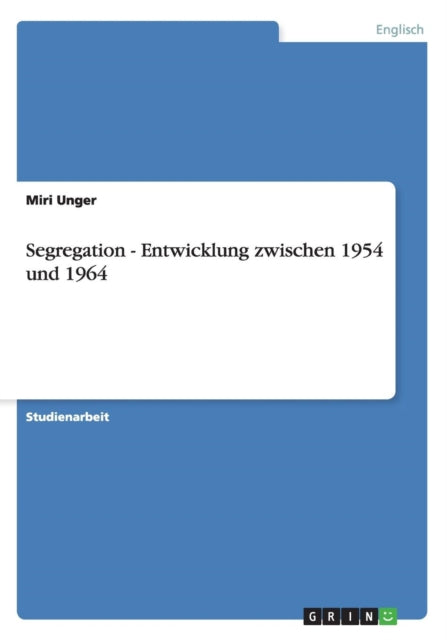 Segregation  Entwicklung zwischen 1954 und 1964