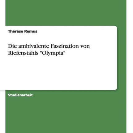 Die ambivalente Faszination von Riefenstahls Olympia