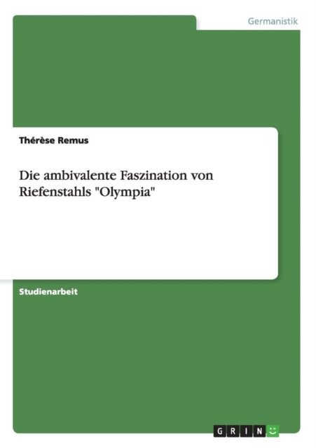 Die ambivalente Faszination von Riefenstahls Olympia