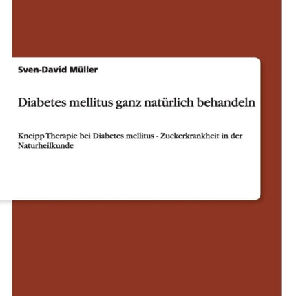 Diabetes mellitus ganz natrlich behandeln Kneipp Therapie bei Diabetes mellitus  Zuckerkrankheit in der Naturheilkunde