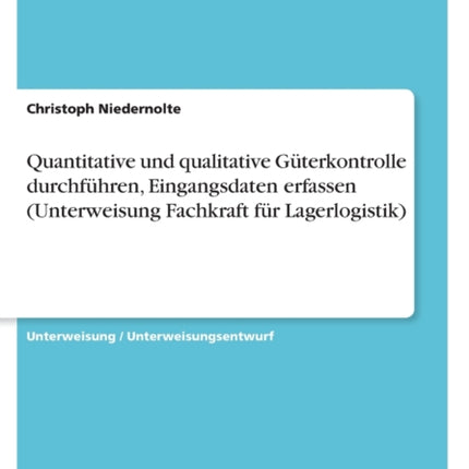 Quantitative und qualitative Güterkontrolle