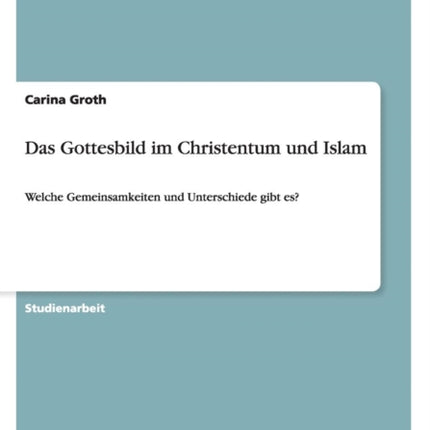 Das Gottesbild im Christentum und Islam Welche