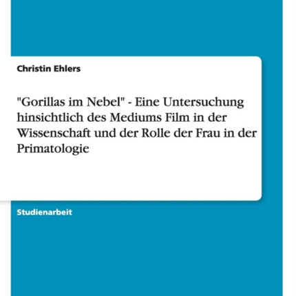 Gorillas im Nebel  Eine Untersuchung hinsichtlich