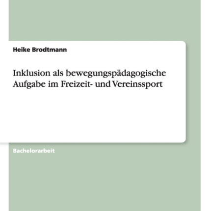 Inklusion als bewegungspdagogische Aufgabe im Freizeit und Vereinssport