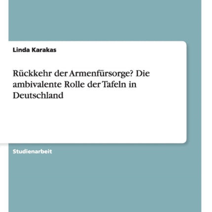 Rckkehr der Armenfrsorge Die ambivalente Rolle