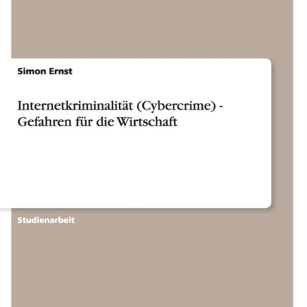 Internetkriminalitt Cybercrime  Gefahren fr die