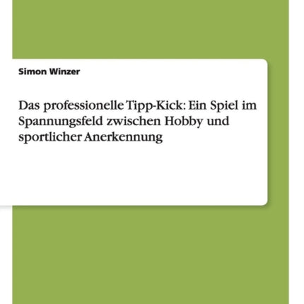 Das professionelle TippKick Ein Spiel im
