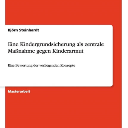 Eine Kindergrundsicherung als zentrale Manahme