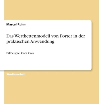 Das Wertkettenmodell von Porter in der praktischen Anwendung Fallbeispiel Coca Cola