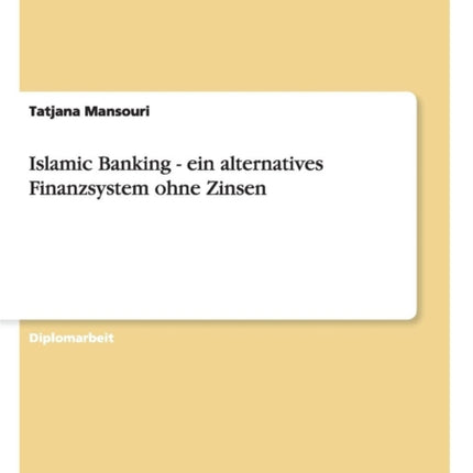 Islamic Banking  ein alternatives Finanzsystem ohne Zinsen