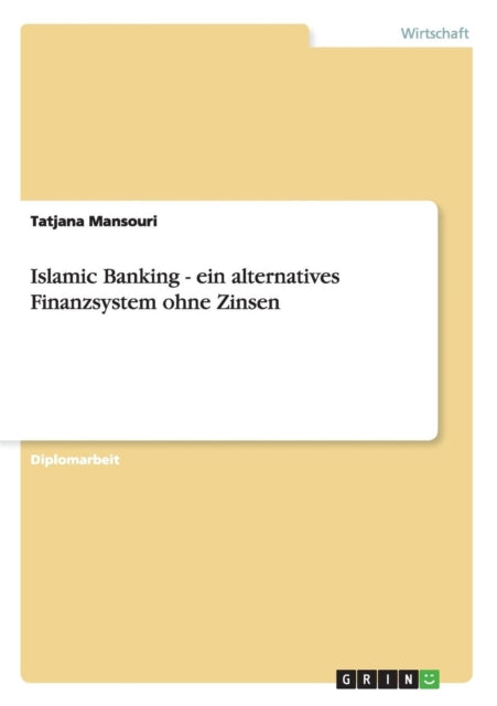 Islamic Banking  ein alternatives Finanzsystem ohne Zinsen