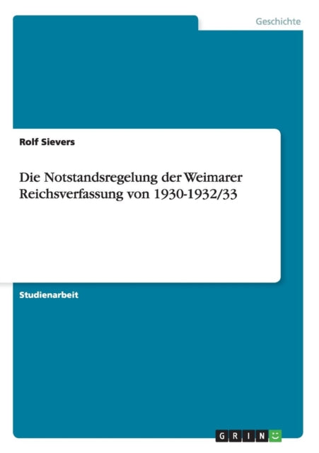 Die Notstandsregelung der Weimarer Reichsverfassung von 1930193233